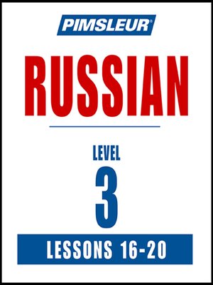 cover image of Pimsleur Russian Level 3 Lessons 16-20 MP3